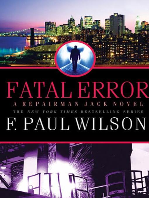 Title details for Fatal Error by F. Paul Wilson - Available